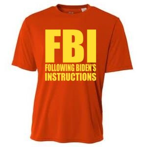 Fbi Following BidenS Instructions Funny Gift Cooling Performance Crew T-Shirt