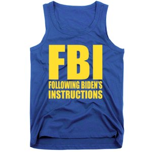 Fbi Following BidenS Instructions Funny Gift Tank Top