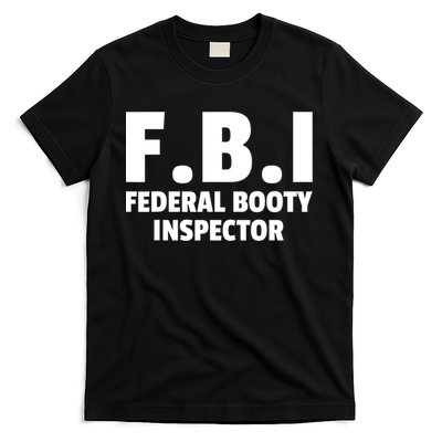 FBI Federal Booty Inspector Funny T-Shirt