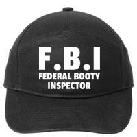 FBI Federal Booty Inspector Funny 7-Panel Snapback Hat