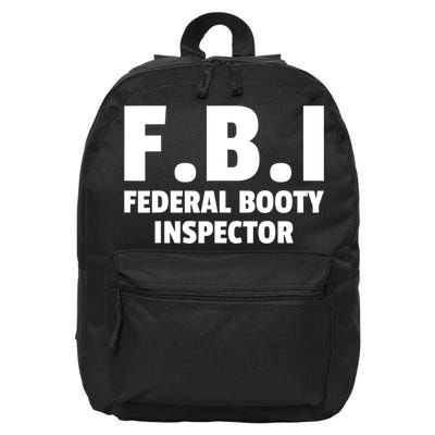 FBI Federal Booty Inspector Funny 16 in Basic Backpack