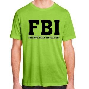 FBI Fabulous Black And Intelligent Adult ChromaSoft Performance T-Shirt