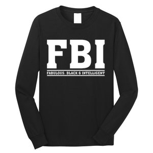 FBI Fabulous Black And Intelligent Long Sleeve Shirt