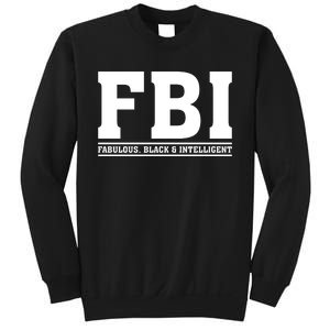 FBI Fabulous Black And Intelligent Sweatshirt