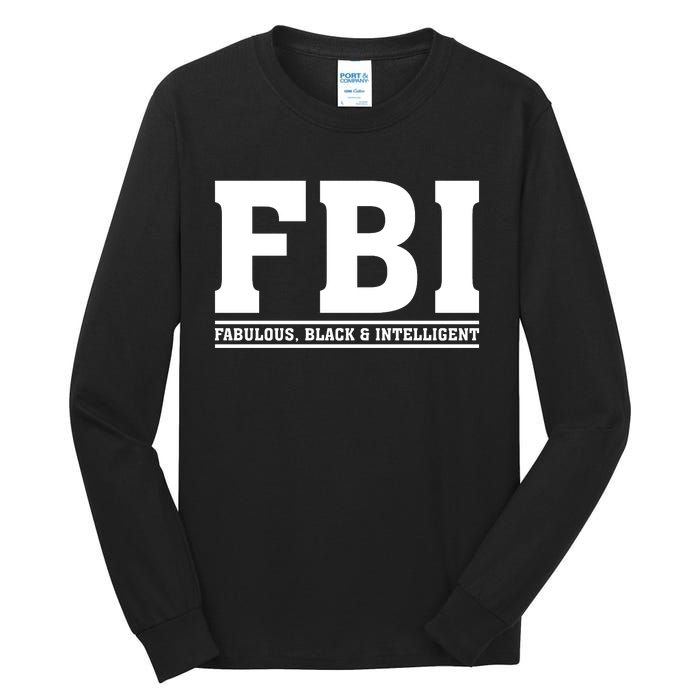 FBI Fabulous Black And Intelligent Tall Long Sleeve T-Shirt