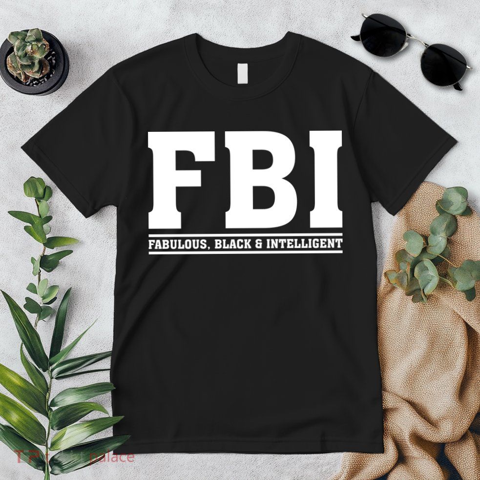 FBI Fabulous Black And Intelligent Premium T-Shirt