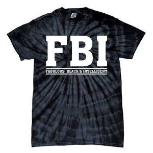 FBI Fabulous Black And Intelligent Tie-Dye T-Shirt