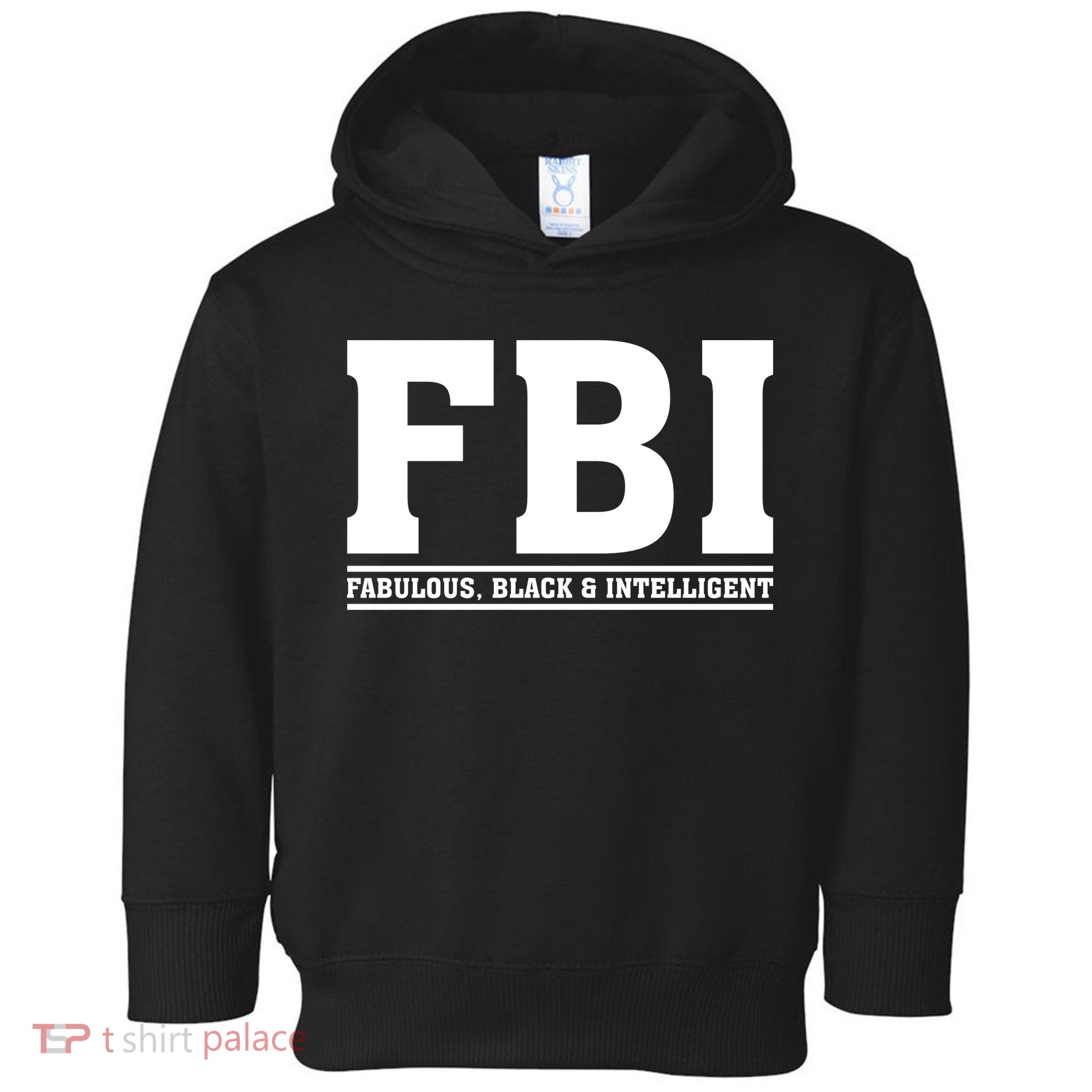 FBI Fabulous Black And Intelligent Toddler Hoodie