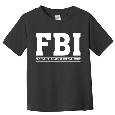 FBI Fabulous Black And Intelligent Toddler T-Shirt