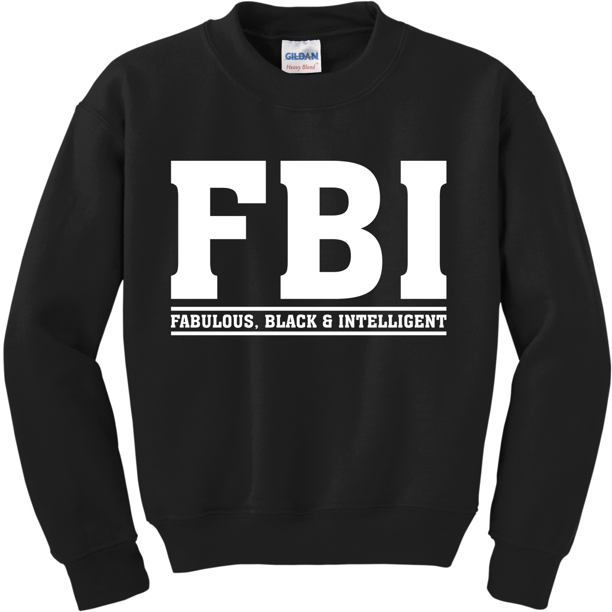 FBI Fabulous Black And Intelligent Kids Sweatshirt