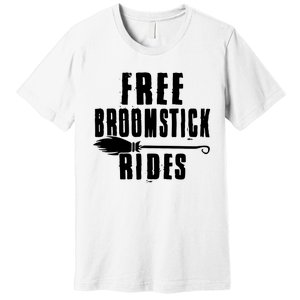 Funny Free Broomstick Rides Halloween Witch Wizard Premium T-Shirt