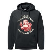 Funny Fueled By Christmas Cheer And Female Rage Patriarchy Performance Fleece Hoodie