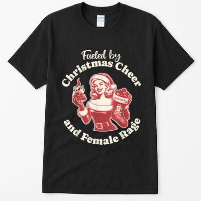 Funny Fueled By Christmas Cheer And Female Rage Patriarchy Tall T-Shirt