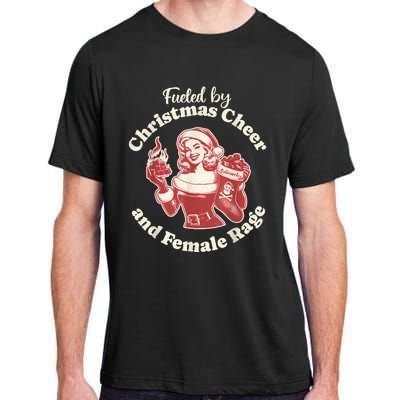 Funny Fueled By Christmas Cheer And Female Rage Patriarchy Adult ChromaSoft Performance T-Shirt