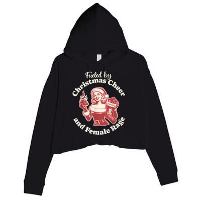 Funny Fueled By Christmas Cheer And Female Rage Patriarchy Crop Fleece Hoodie