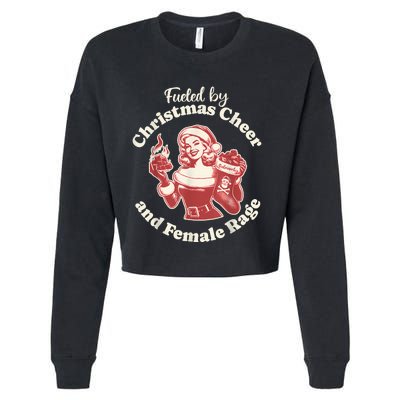 Funny Fueled By Christmas Cheer And Female Rage Patriarchy Cropped Pullover Crew