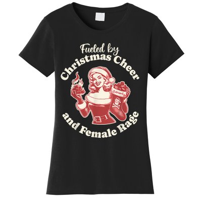 Funny Fueled By Christmas Cheer And Female Rage Patriarchy Women's T-Shirt