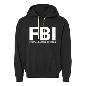 FBI Federal Bacon Inspector Funny Bacon Garment-Dyed Fleece Hoodie