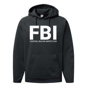 FBI Federal Bacon Inspector Funny Bacon Performance Fleece Hoodie