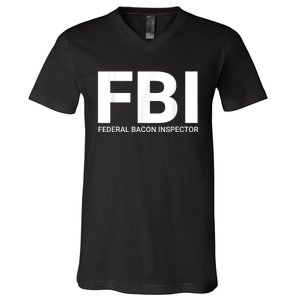 FBI Federal Bacon Inspector Funny Bacon V-Neck T-Shirt