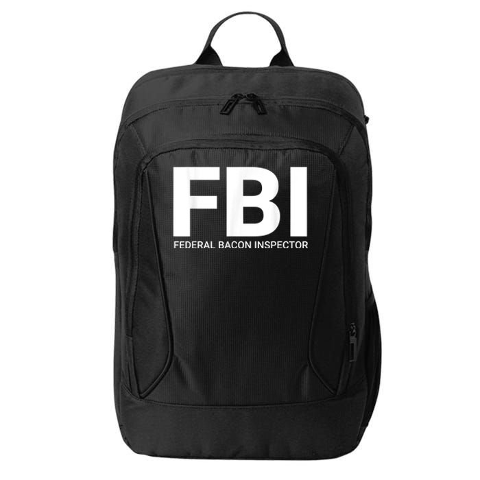 FBI Federal Bacon Inspector Funny Bacon City Backpack