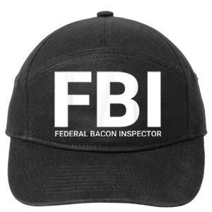 FBI Federal Bacon Inspector Funny Bacon 7-Panel Snapback Hat