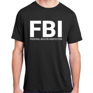 FBI Federal Bacon Inspector Funny Bacon Adult ChromaSoft Performance T-Shirt