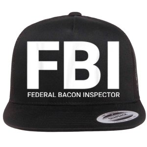 FBI Federal Bacon Inspector Funny Bacon Flat Bill Trucker Hat