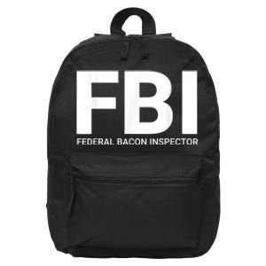 FBI Federal Bacon Inspector Funny Bacon 16 in Basic Backpack