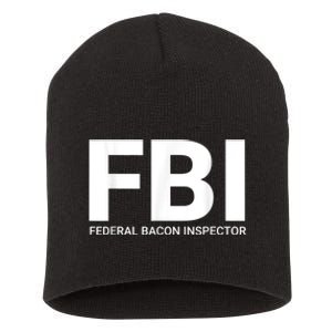 FBI Federal Bacon Inspector Funny Bacon Short Acrylic Beanie