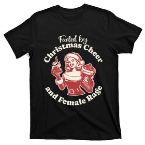 Funny Fueled By Christmas Cheer And Female Rage Patriarchy T-Shirt