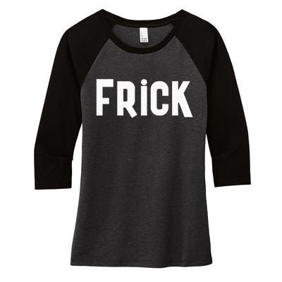 Frick Funny Best Friend Buddy Partner In Crime Matching Women's Tri-Blend 3/4-Sleeve Raglan Shirt