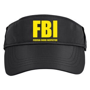 FBI Federal Boob Inspector Funny Saying Dad Joke Adult Drive Performance Visor