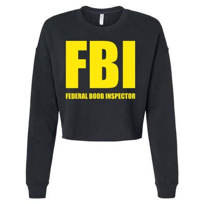 FBI Federal Boob Inspector Funny Saying Dad Joke Cropped Pullover Crew