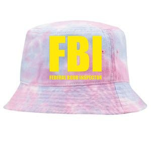 FBI Federal Boob Inspector Funny Saying Dad Joke Tie-Dyed Bucket Hat