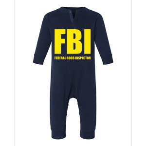 FBI Federal Boob Inspector Funny Saying Dad Joke Infant Fleece One Piece