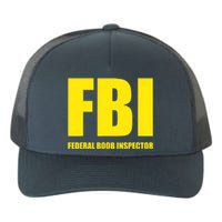 FBI Federal Boob Inspector Funny Saying Dad Joke Yupoong Adult 5-Panel Trucker Hat