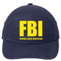 FBI Federal Boob Inspector Funny Saying Dad Joke 7-Panel Snapback Hat