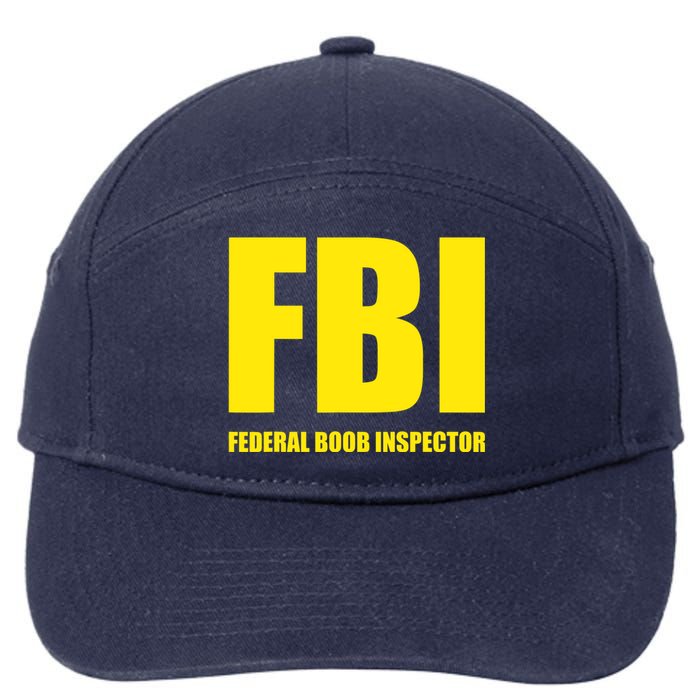 FBI Federal Boob Inspector Funny Saying Dad Joke 7-Panel Snapback Hat