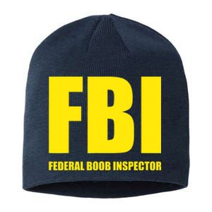 FBI Federal Boob Inspector Funny Saying Dad Joke Sustainable Beanie