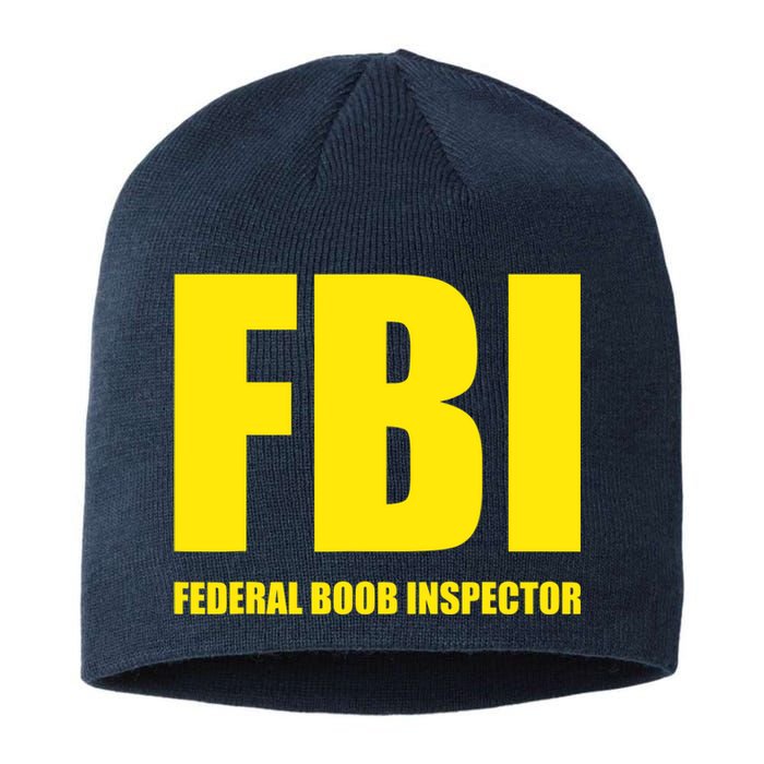 FBI Federal Boob Inspector Funny Saying Dad Joke Sustainable Beanie