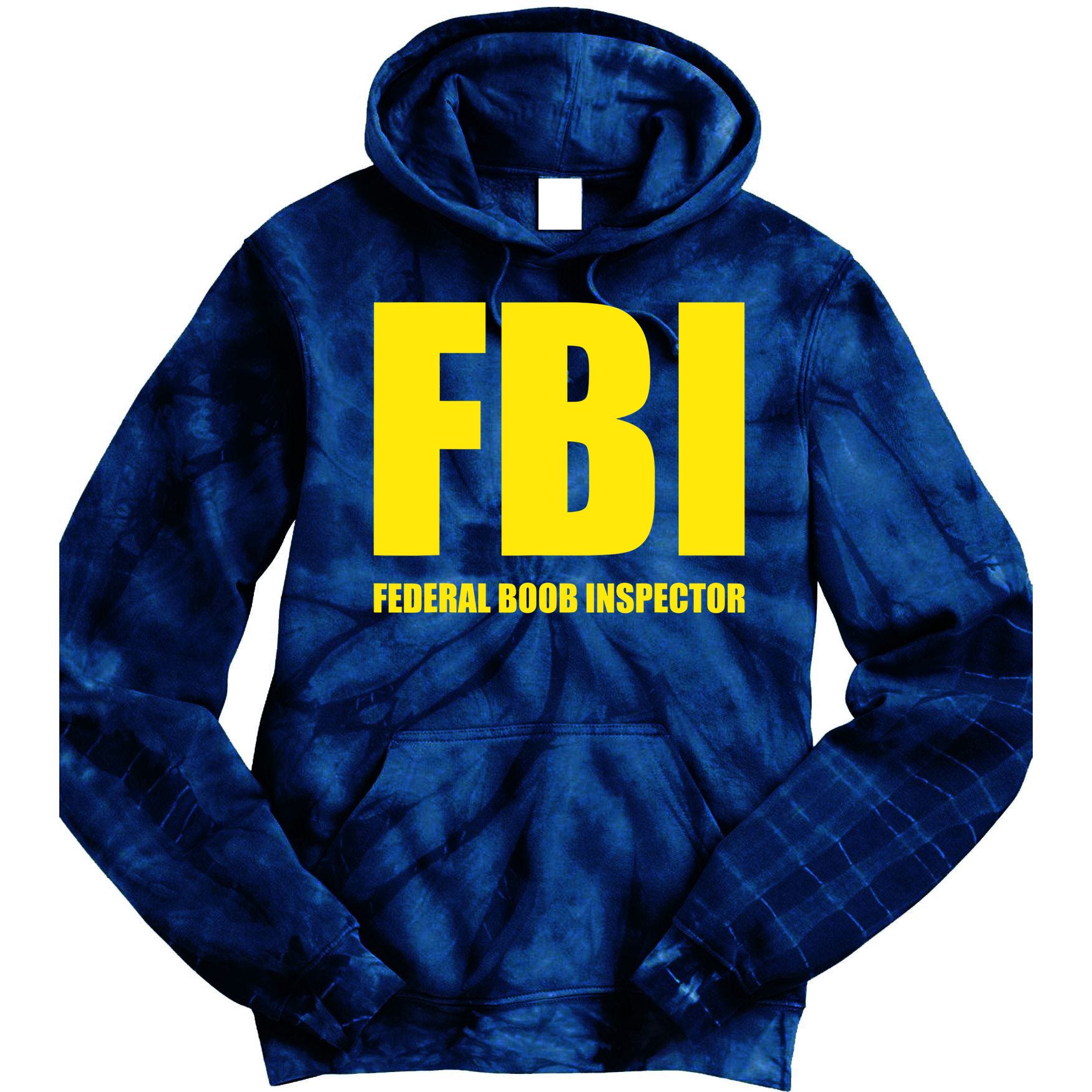 FBI Federal Boob Inspector Funny Saying Dad Joke Tie Dye Hoodie