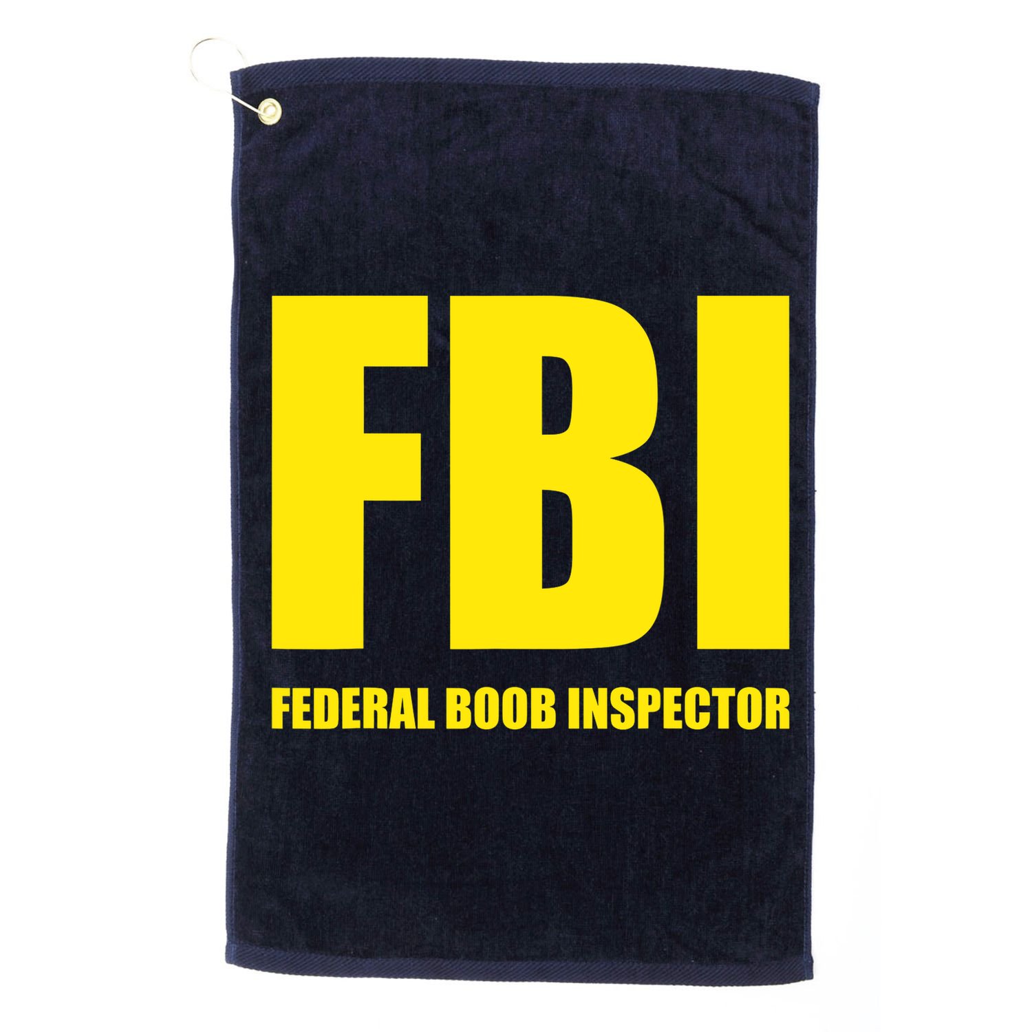 FBI Federal Boob Inspector Funny Saying Dad Joke Golf Towel