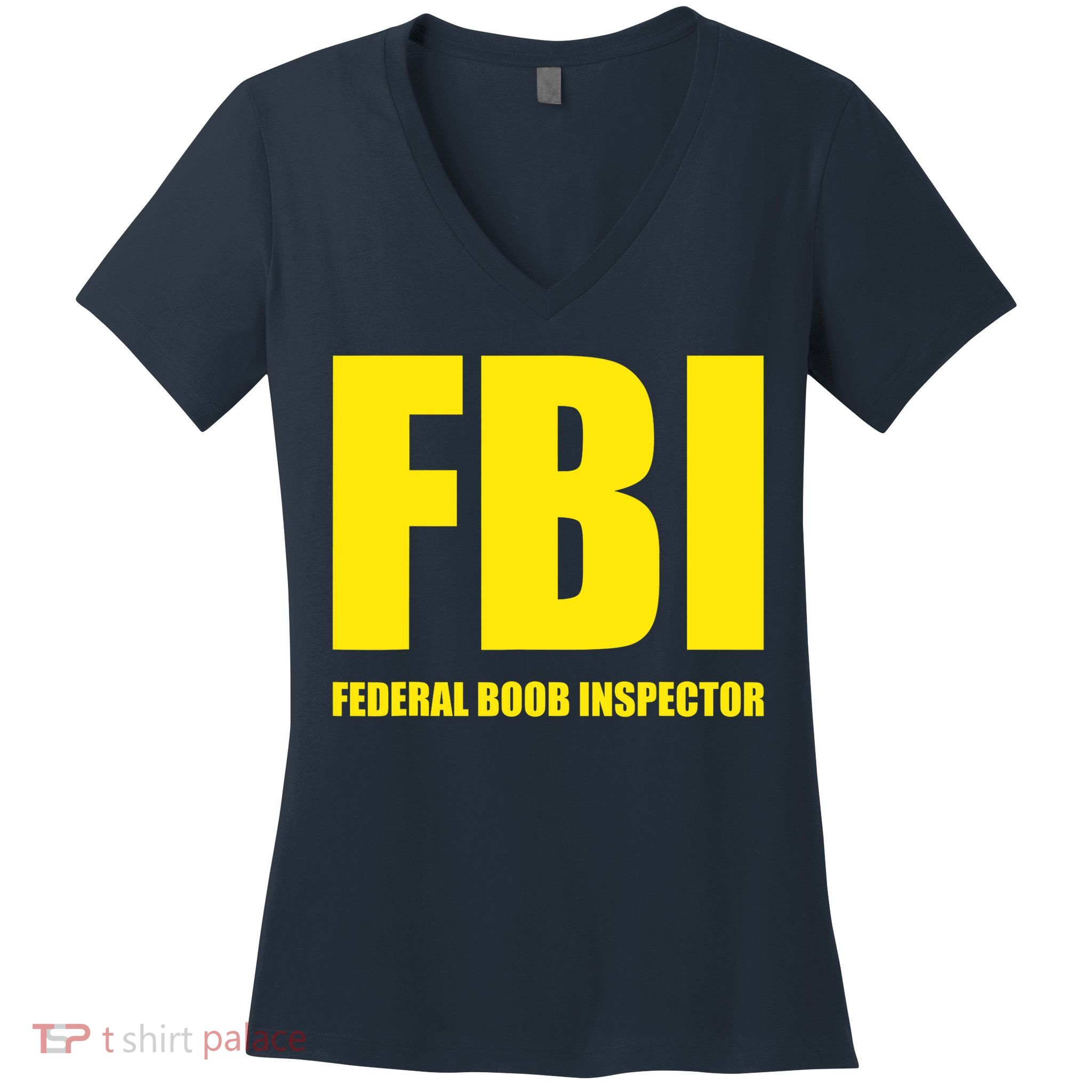 FBI Federal Boob Inspector Funny Saying Dad Joke Women's V-Neck T-Shirt
