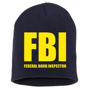 FBI Federal Boob Inspector Funny Saying Dad Joke Short Acrylic Beanie