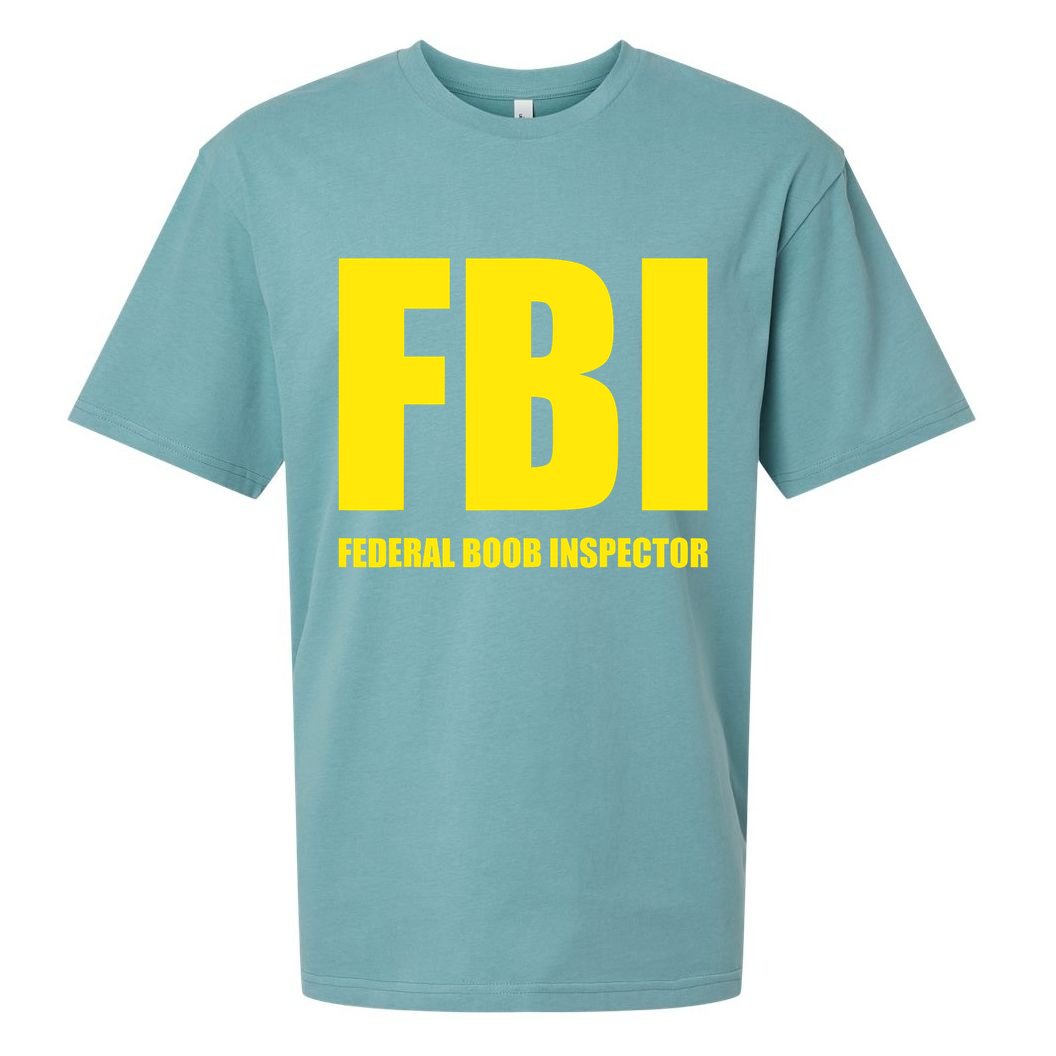 FBI Federal Boob Inspector Funny Saying Dad Joke Sueded Cloud Jersey T-Shirt