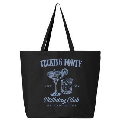 Fucking Forty Birthday Club Funny 25L Jumbo Tote