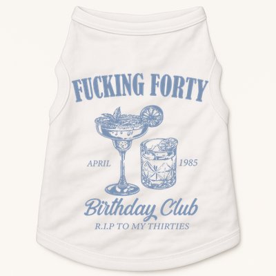 Fucking Forty Birthday Club Funny Doggie Tank