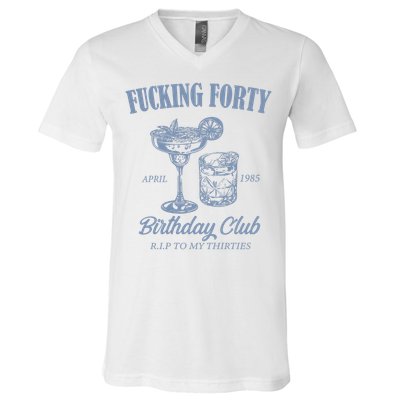 Fucking Forty Birthday Club Funny V-Neck T-Shirt