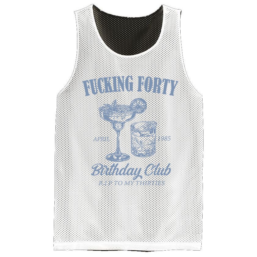 Fucking Forty Birthday Club Funny Mesh Reversible Basketball Jersey Tank